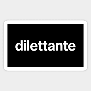 dilettante Magnet